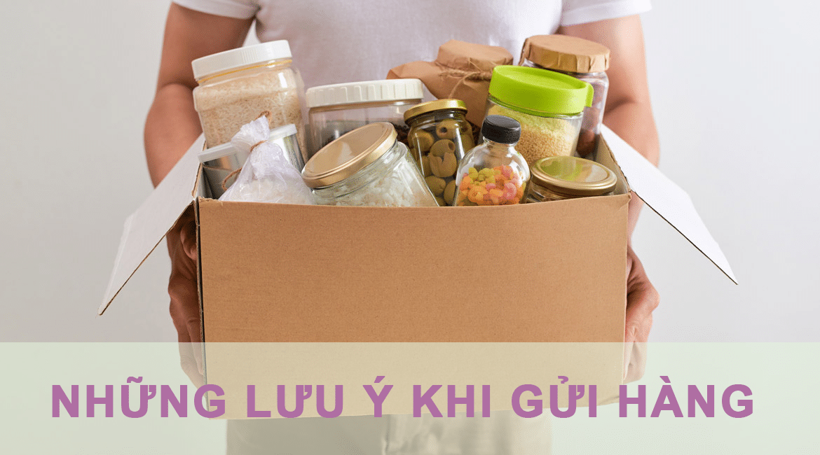 những lưu ý khi gửi hàng