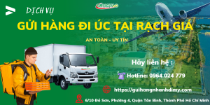 Read more about the article GỬI HÀNG ĐI ÚC TẠI RẠCH GIÁ – AN TOÀN – BẢO HIỂM 100%