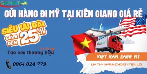 Gửi hàng đi Mỹ tại Kiên Giang giá rẻ