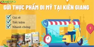 Gửi thực phẩm đi Mỹ tại Kiên Giang